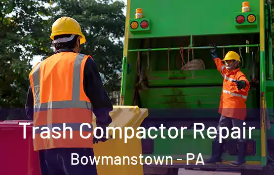  Trash Compactor Repair Bowmanstown - PA