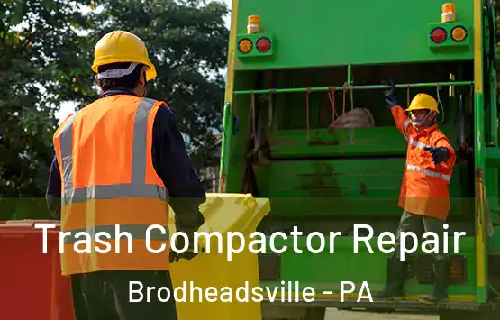  Trash Compactor Repair Brodheadsville - PA