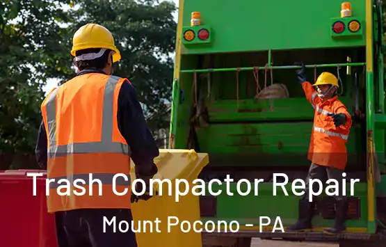  Trash Compactor Repair Mount Pocono - PA