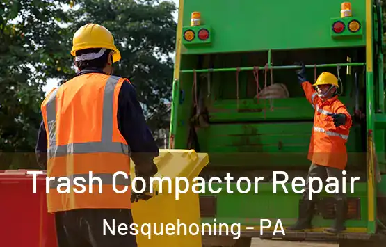  Trash Compactor Repair Nesquehoning - PA
