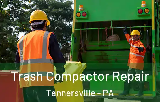  Trash Compactor Repair Tannersville - PA