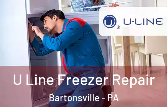  U Line Freezer Repair Bartonsville - PA