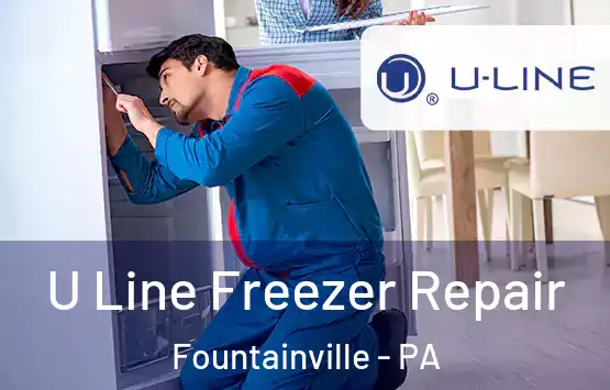  U Line Freezer Repair Fountainville - PA