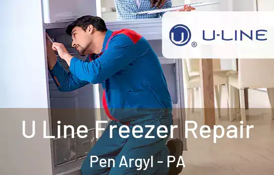  U Line Freezer Repair Pen Argyl - PA