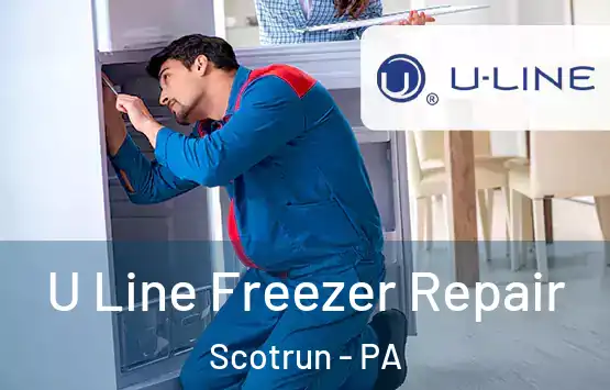  U Line Freezer Repair Scotrun - PA