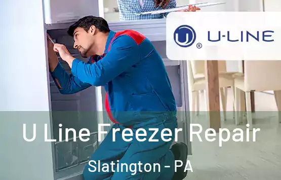  U Line Freezer Repair Slatington - PA