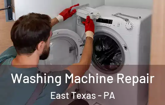  Washing Machine Repair East Texas - PA