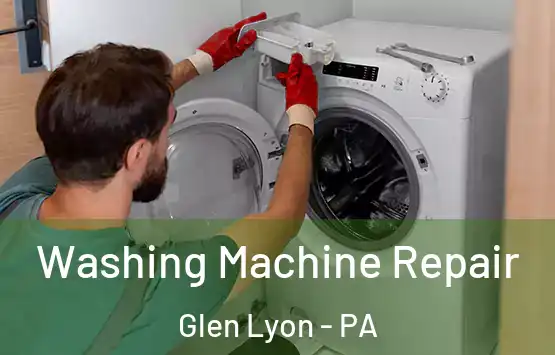  Washing Machine Repair Glen Lyon - PA