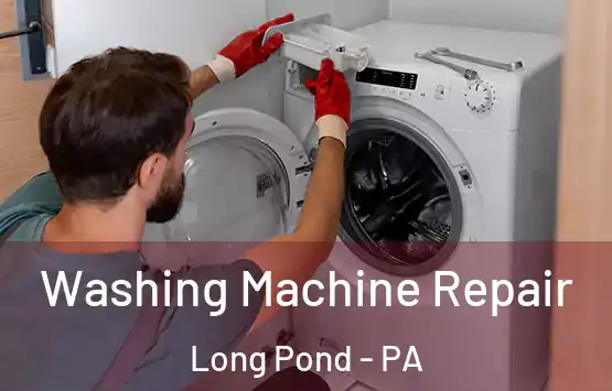  Washing Machine Repair Long Pond - PA