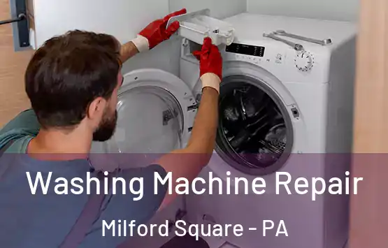  Washing Machine Repair Milford Square - PA