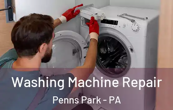  Washing Machine Repair Penns Park - PA
