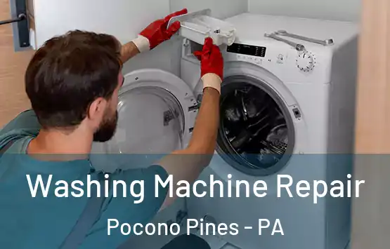  Washing Machine Repair Pocono Pines - PA
