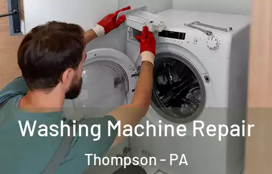  Washing Machine Repair Thompson - PA