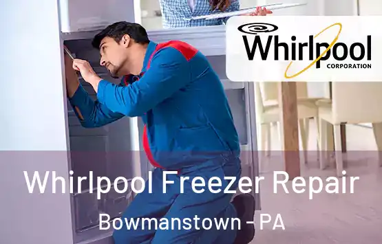  Whirlpool Freezer Repair Bowmanstown - PA