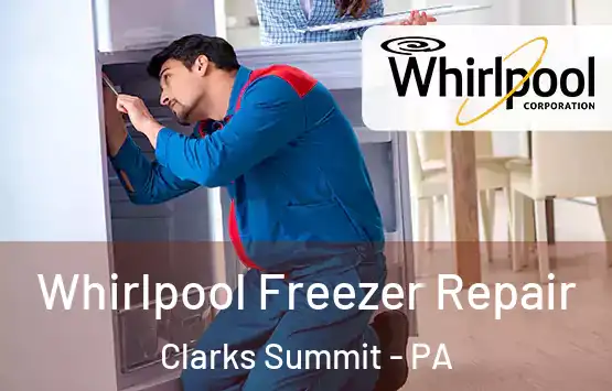  Whirlpool Freezer Repair Clarks Summit - PA