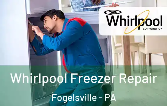  Whirlpool Freezer Repair Fogelsville - PA