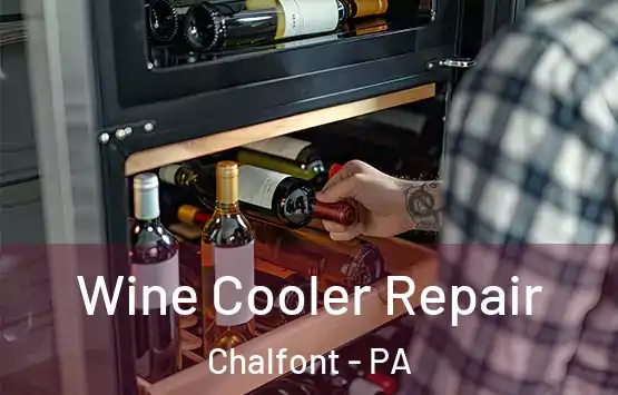  Wine Cooler Repair Chalfont - PA