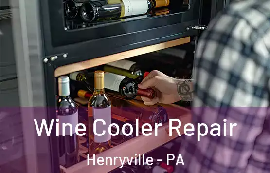  Wine Cooler Repair Henryville - PA