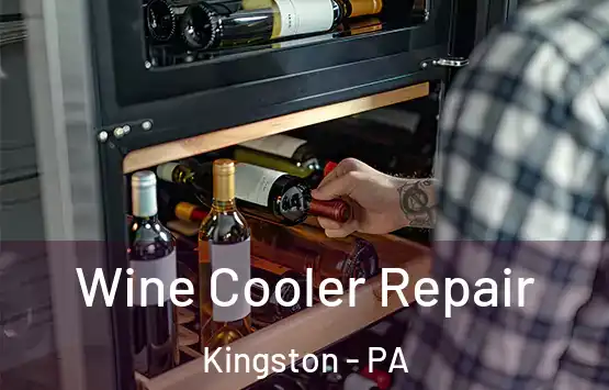 Wine Cooler Repair Kingston - PA