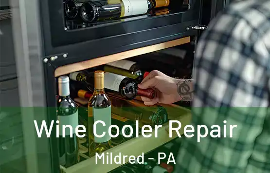  Wine Cooler Repair Mildred - PA