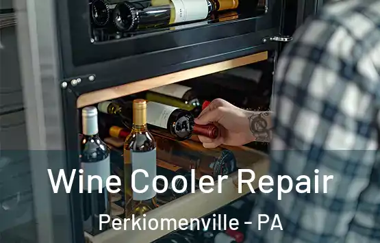  Wine Cooler Repair Perkiomenville - PA