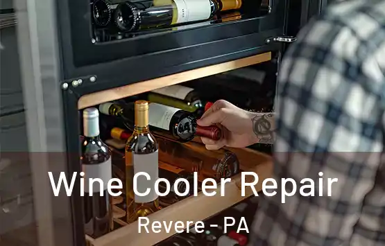  Wine Cooler Repair Revere - PA