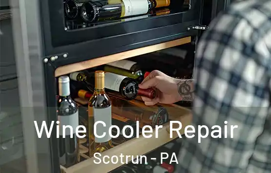  Wine Cooler Repair Scotrun - PA