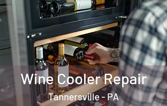  Wine Cooler Repair Tannersville - PA